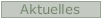 Aktuelles